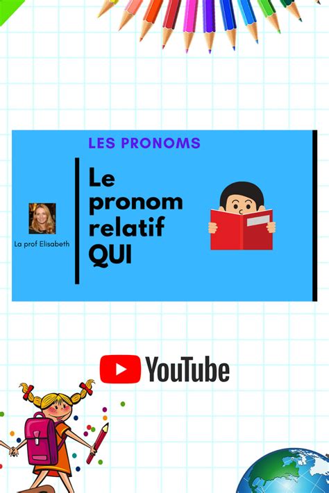 Une Capsule Vidéo Courte Et Ludique Pour Apprendre Le Pronom Relatif