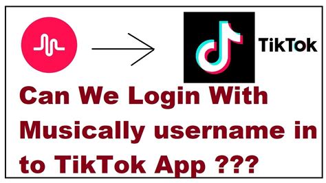 Can We Login With Musically Username In To Tiktok App Youtube