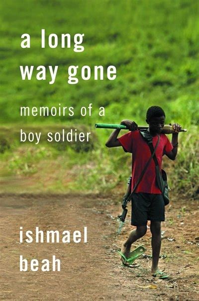 A Long Way Gone Memoirs Of A Boy Soldier Book By Ishmael Beah