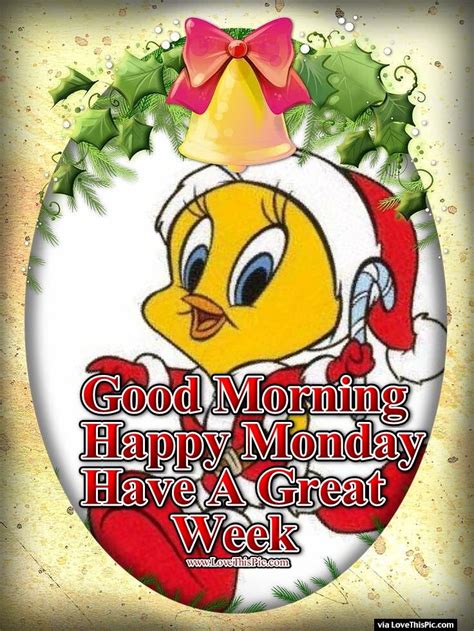 Christmas Tweety Good Morning Monday Quote Pictures Photos And Images