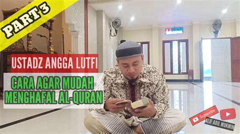 Hal itu dibahas tuntas di bab 13. CARA AGAR CEPAT MENGHAFAL AL-QURAN - YouTube