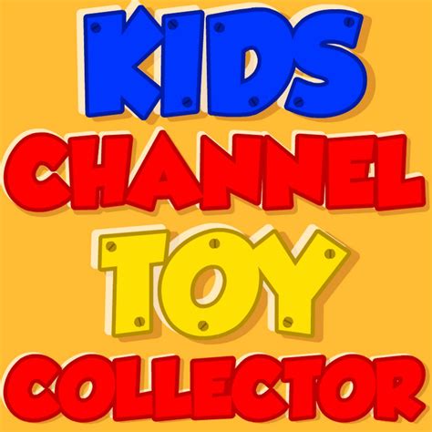 Kids Channel Toy Collector Fun Learning Videos Youtube