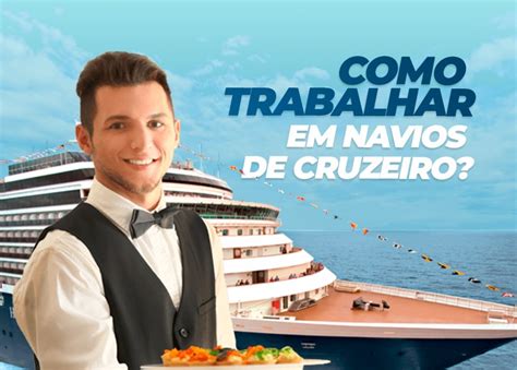 Como Trabalhar em Navios de Cruzeiro Notícias JJR Solutions Curso