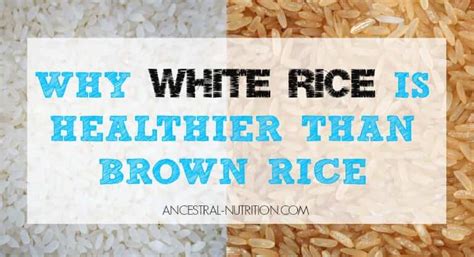 Basmati rice comes in two varieties, white and brown. Brown Rice vs white Rice | Why White Rice Is Healthier ...
