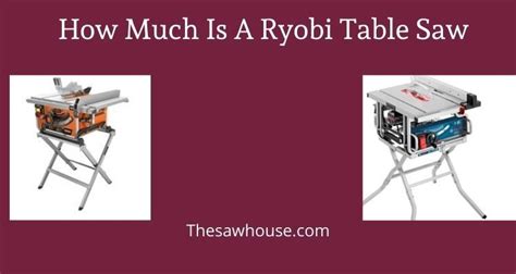 How Much Is A Ryobi Table Saw Overview 2023