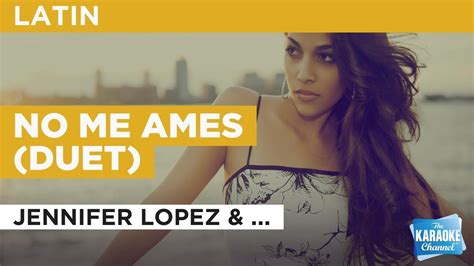 No Me Ames Duet In The Style Of Jennifer Lopez And Marc Anthony Karaoke With Lyrics Youtube