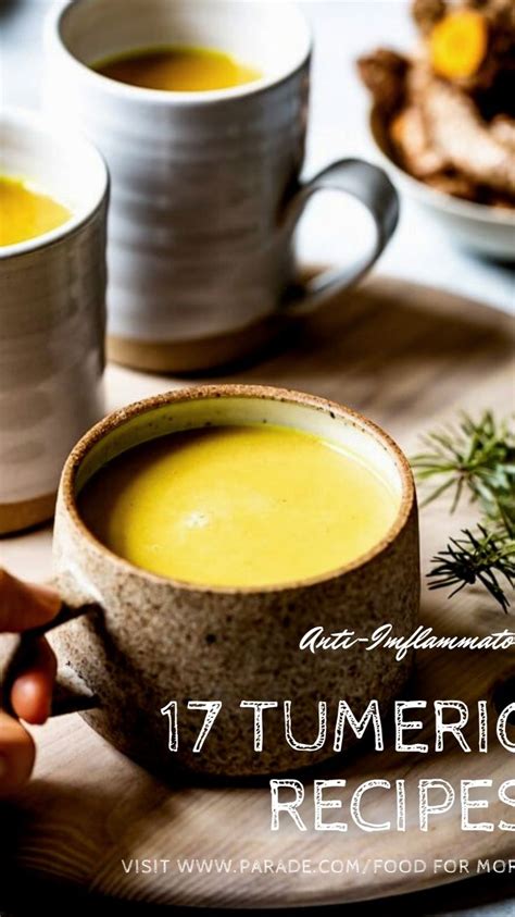 New To Turmeric Give These 17 Anti Inflammatory Recipes A Try For A