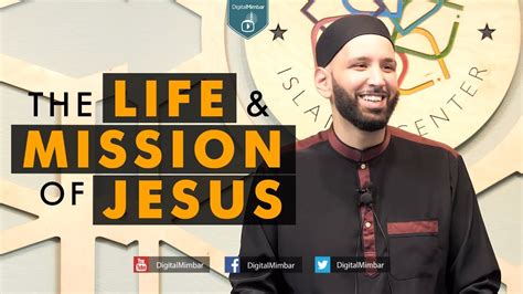 The Life And Mission Of Jesus Omar Suleiman Youtube