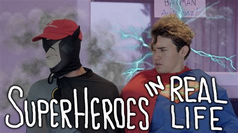 Superheroes In Real Life Youtube