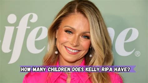 How Many Children Does Kelly Ripa Have