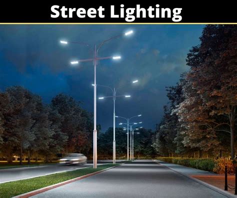 Street Lighting Importance Types Design Advantages And Disadvantages