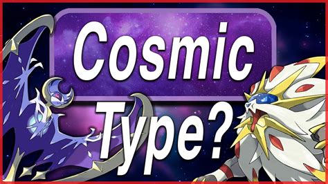 Pokémon Sun And Moon Could A Cosmic Type Work Youtube