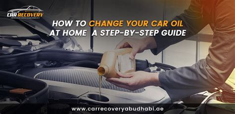 How To Change Your Car Oil At Home A Step By Step Guide