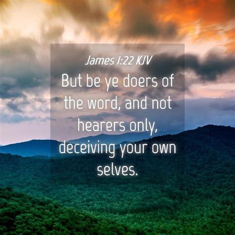 James 122 Kjv But Be Ye Doers Of The Word And Not Hearers