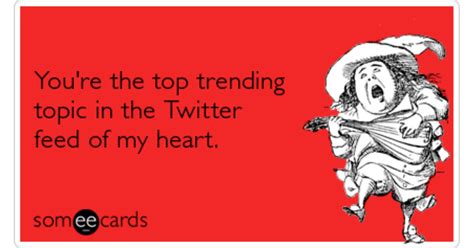 Twitter Trending Tweet Love Valentines Day Funny Ecard ...
