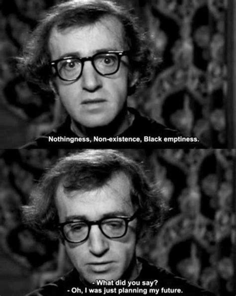 Woody Allen Cinema Quotes Film Quotes Edgy Quotes Woody Allen Quotes