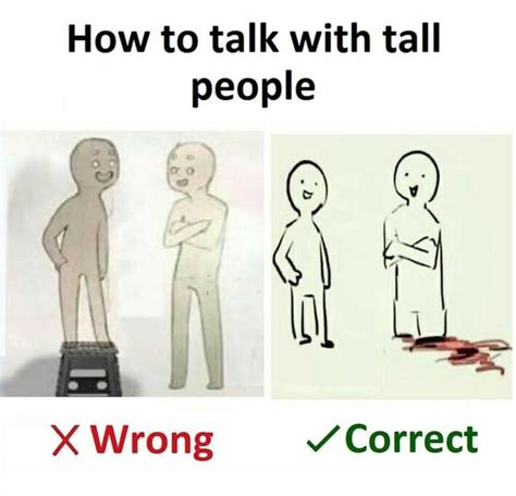 How to talk to short people know your meme. Meme Roundup: How To Talk To Short People - Memebase - Funny Memes | Funny Pics With Caption