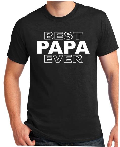 best papa ever t shirt s t shirt tshirt for dad new by bluyeti zelitnovelty