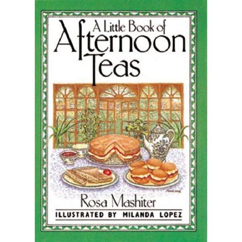 Rosa Mashiter A Little Book Of Afternoon Teas Cooking And Baking