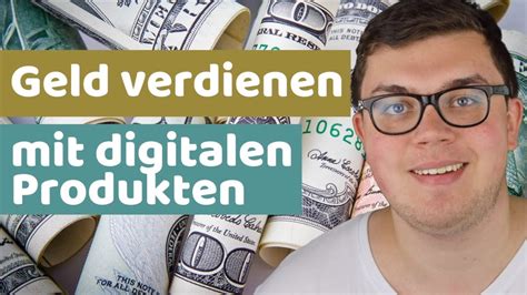 Geld Verdienen Mit Digitalen Produkten And Online Kursen Eine Komplette