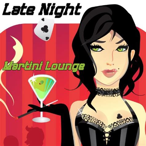 Écouter Late Night Martini Lounge de VARIOUS ARTISTS sur Amazon Music