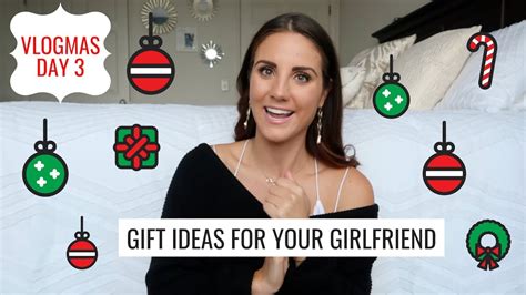 What To Get Your Girlfriend For Christmas Holiday T Guide 2018 Vlogmas Day 3 Youtube