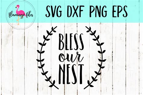 Bless Our Nest Svg Dxf Eps Png Cut File By Flamingo Files