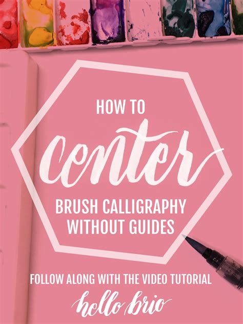 How To Center Your Brush Calligraphy Without Guides Watch The Quick