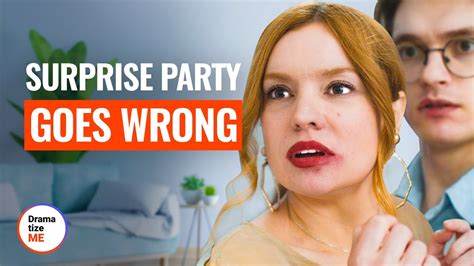 Surprise Party Goes Wrong Dramatizeme Youtube