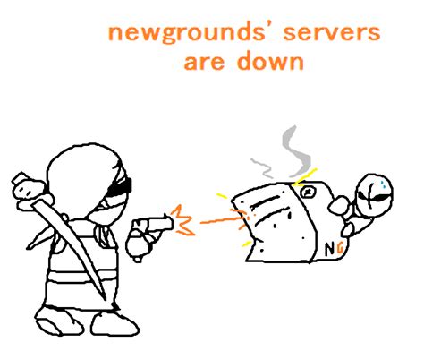 Newgrounds Is Down Page But Good By Dorin X On Newgrounds