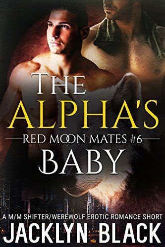 Alphas Baby Red Moon Mates 6 By Jacklyn Black Goodreads