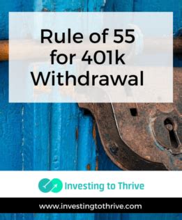 The age 55 exemption applies only to the date employment ended—not when you begin taking distributions. Rule of 55 for 401k Withdrawal | Investing to Thrive