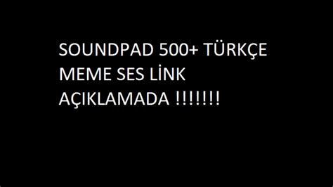 Soundpad T Rk E Meme Ses Dosyasi Youtube