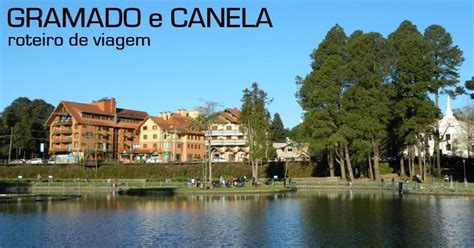 Você encontra em gramado e canela os mais variados presentes da natureza. Roteiro de 3 dias em Gramado e Canela | Meus Roteiros de ...