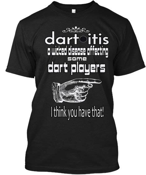 Pin By Al Rogers On Trendy Dart Players Corner Dart Shirts Gaming Shirt Darts Game