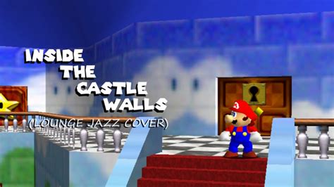 Inside The Castle Walls Super Mario 64 Jazz Cover Youtube