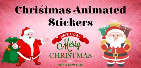 Christmas Animated Stickers Latest Version For Android Download Apk