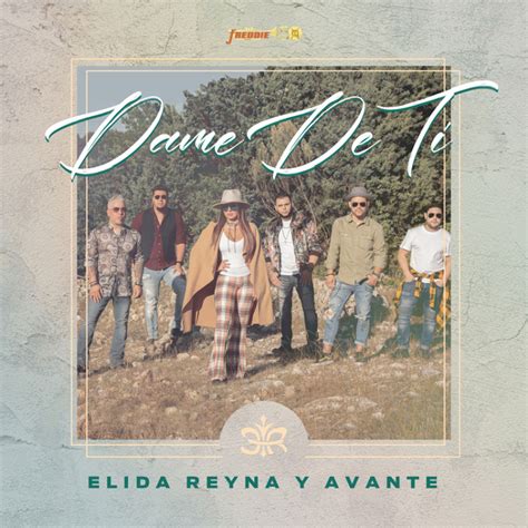 Carátula Frontal De Elida Reyna Y Avante Dame De Ti Cd Single Portada