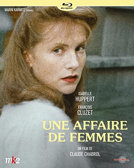 Amazonfr Une Affaire De Femmes Blu Ray Isabelle Huppert