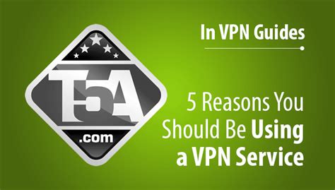 5 Reasons You Should Be Using A Vpn Service