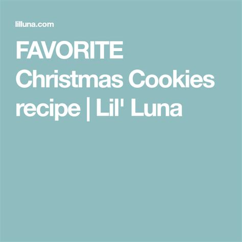 Favorite Christmas Cookies Recipe Lil Luna Cookie Tray Cookie Scoop