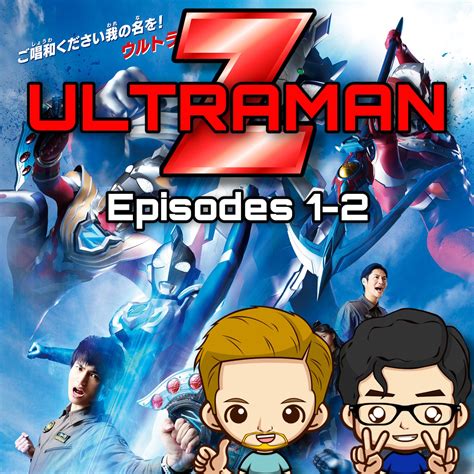 Bonus Ultraman Z 2020 Episodes 1 2 Mini Review Kaiju Weekly