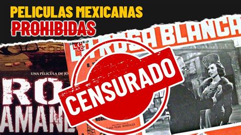 PELICULAS CENSURADAS EN MÉXICO CINE DE ORO MEXICANO YouTube