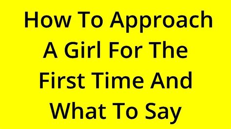 Solved How To Approach A Girl For The First Time And What To Say Youtube