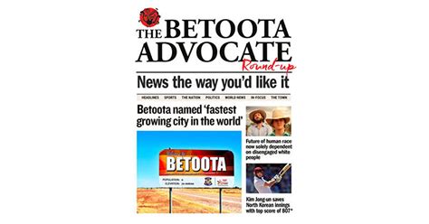 The Betoota Advocate Round Up By The Betoota Advocate