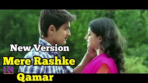 Mere Rashke Qamar New Version Best Love Song Of 2017 Youtube