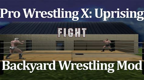 Pro Wrestling X Uprising Backyard Wrestling Mod Youtube