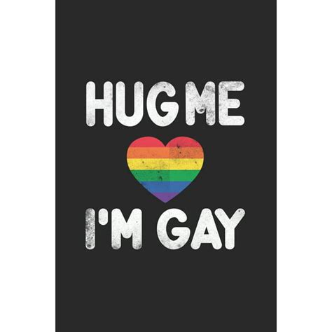 hug me i m gay lgbt pride equality notebook journal blank lined 120 pages 6x9 funny vintage