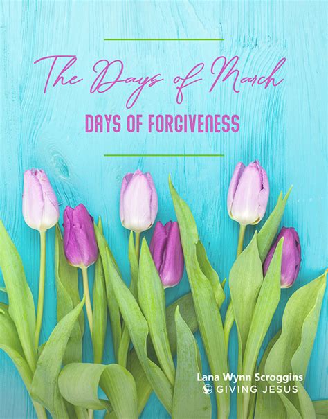Days Of Forgiveness Giving Jesus Giving Love
