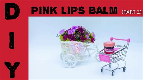 Soft and pink lips will surely give you the confidence to smile more. How To Make 3 Days Permanent Pink Lips Balm💋 ...